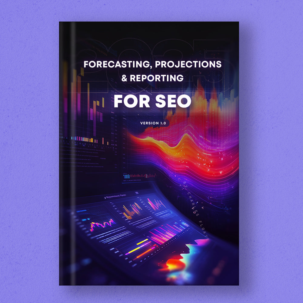 Forecasting, Projections and Reporting For SEO