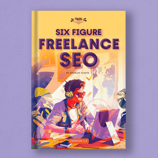 The Six-Figure Freelance SEO - 2.0